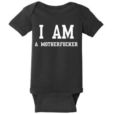I Am A Motherfucker Baby Bodysuit