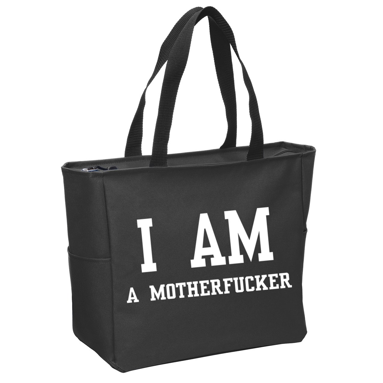 I Am A Motherfucker Zip Tote Bag