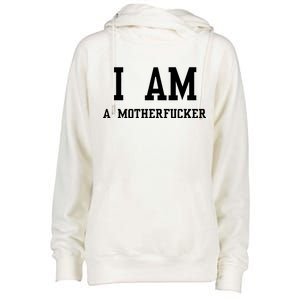 I Am A Motherfucker Womens Funnel Neck Pullover Hood