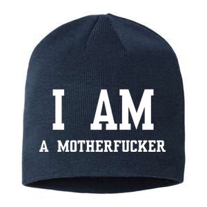 I Am A Motherfucker Sustainable Beanie