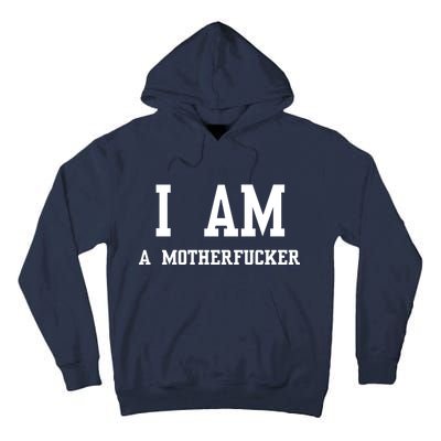 I Am A Motherfucker Tall Hoodie