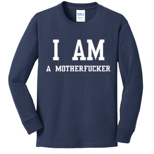 I Am A Motherfucker Kids Long Sleeve Shirt