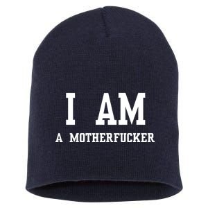 I Am A Motherfucker Short Acrylic Beanie