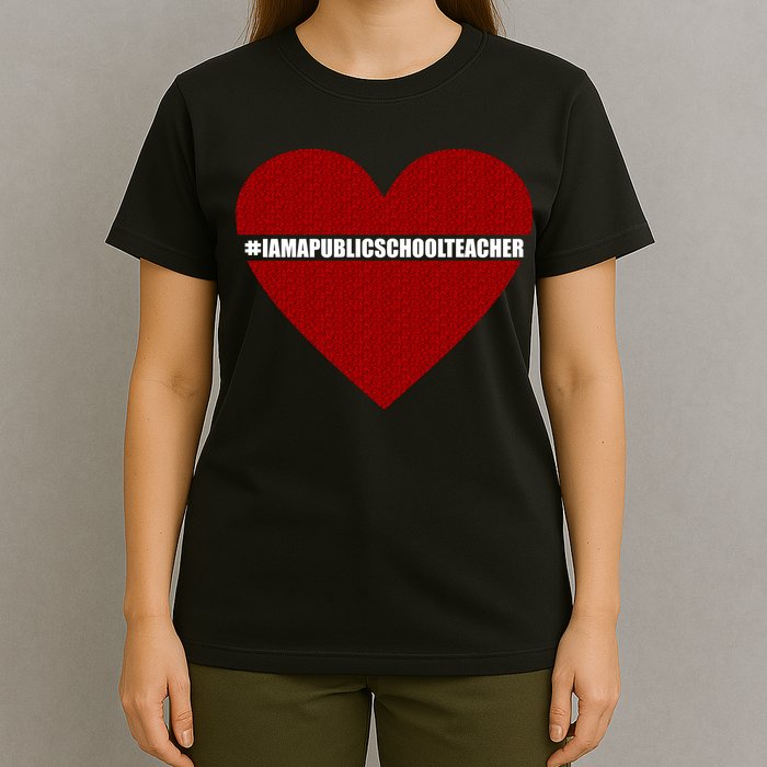 I Am a Public School Teacher Hashtag Love Heart T-Shirt