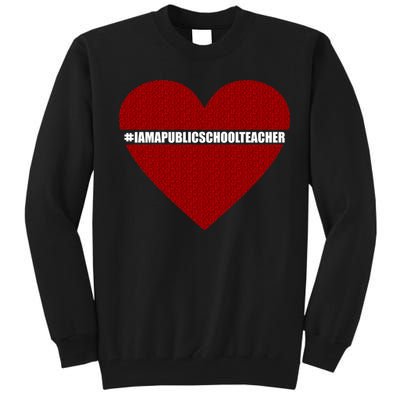 I Am a Public School Teacher Hashtag Love Heart Tall Sweatshirt