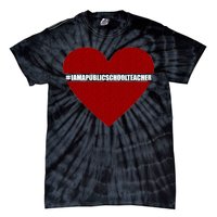 I Am a Public School Teacher Hashtag Love Heart Tie-Dye T-Shirt