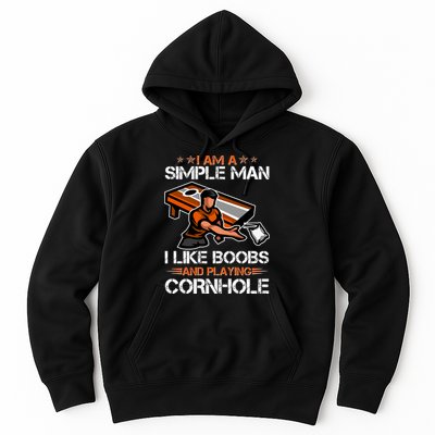 I Am A Simple Man I Like Boobs And Playing Cornhole Hoodie