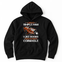 I Am A Simple Man I Like Boobs And Playing Cornhole Hoodie