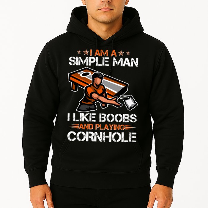 I Am A Simple Man I Like Boobs And Playing Cornhole Hoodie
