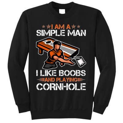 I Am A Simple Man I Like Boobs And Playing Cornhole Sweatshirt