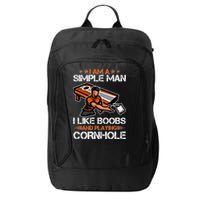 I Am A Simple Man I Like Boobs And Playing Cornhole City Backpack