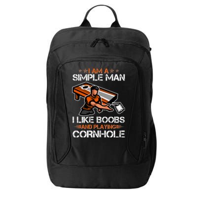 I Am A Simple Man I Like Boobs And Playing Cornhole City Backpack