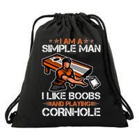 I Am A Simple Man I Like Boobs And Playing Cornhole Drawstring Bag