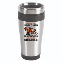 I Am A Simple Man I Like Boobs And Playing Cornhole 16oz Travel Tumbler