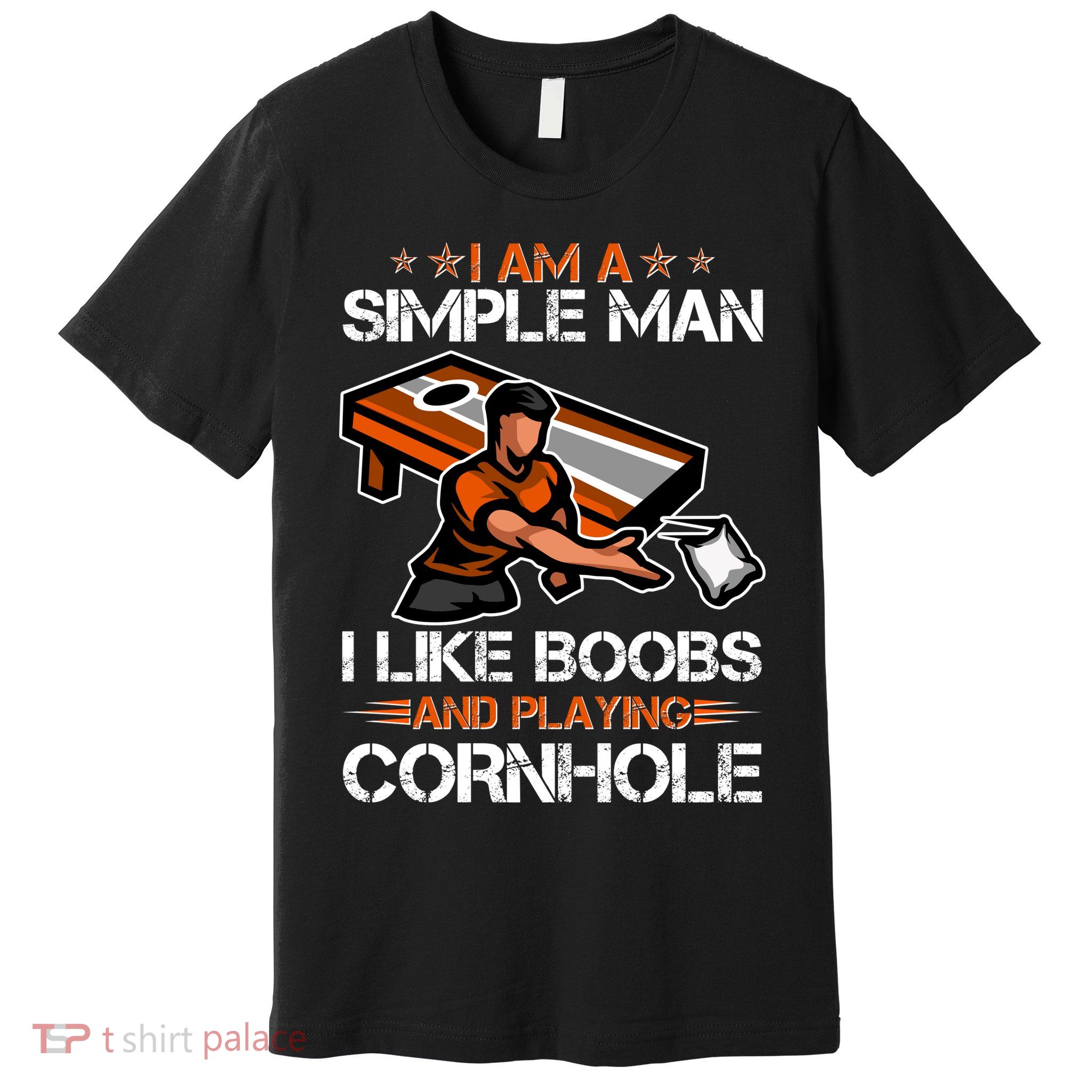 I Am A Simple Man I Like Boobs And Playing Cornhole Premium T-Shirt