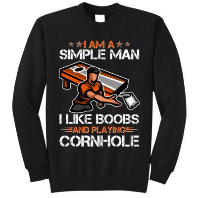 I Am A Simple Man I Like Boobs And Playing Cornhole Tall Sweatshirt