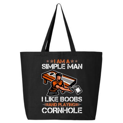 I Am A Simple Man I Like Boobs And Playing Cornhole 25L Jumbo Tote
