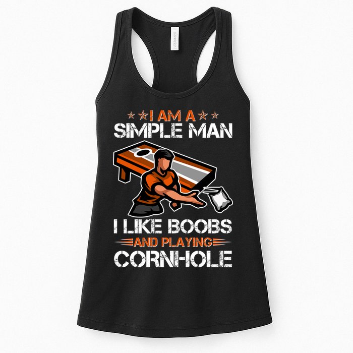 I Am A Simple Man I Like Boobs And Playing Cornhole Womens Tank Top