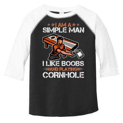 I Am A Simple Man I Like Boobs And Playing Cornhole Toddler Fine Jersey T-Shirt