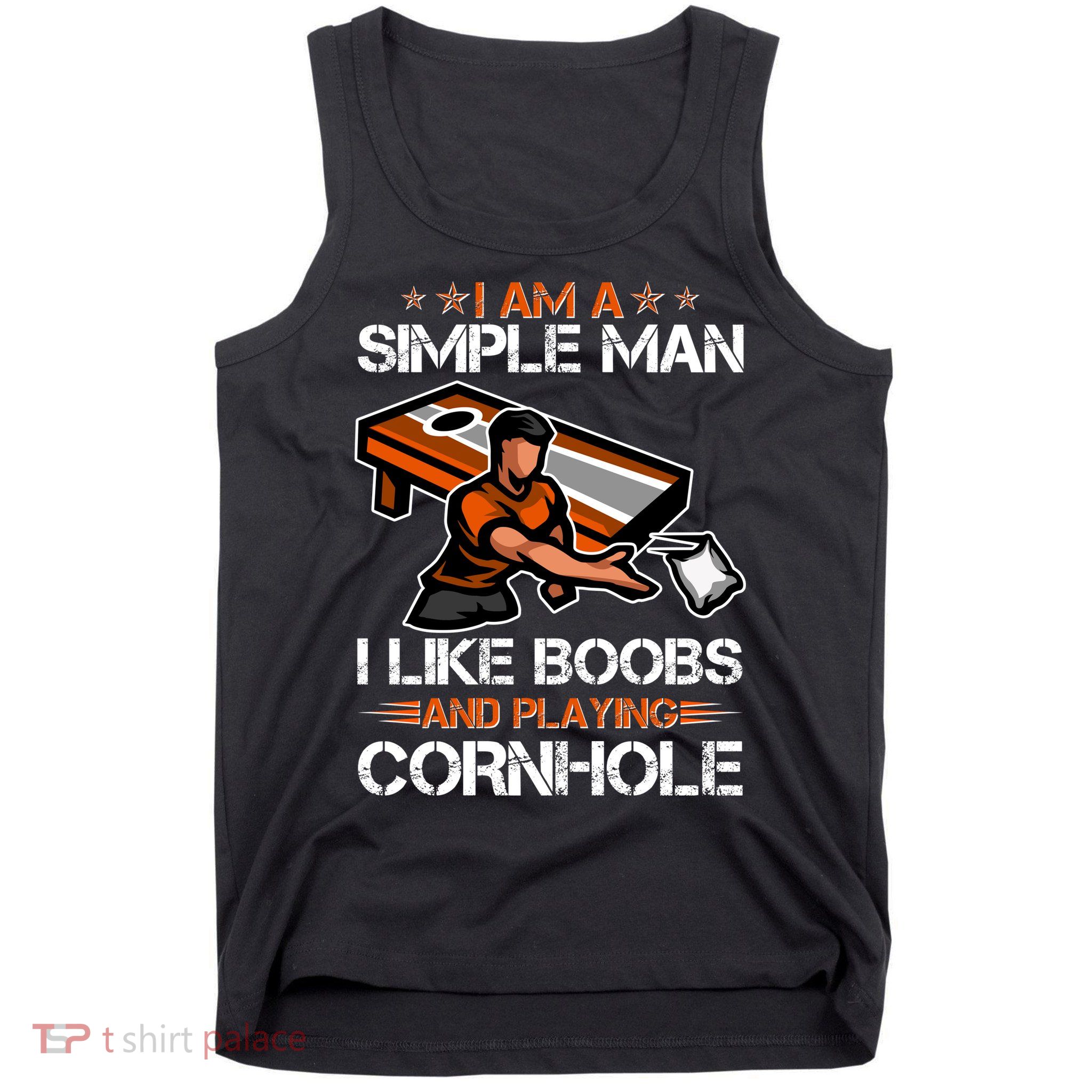 I Am A Simple Man I Like Boobs And Playing Cornhole Tank Top