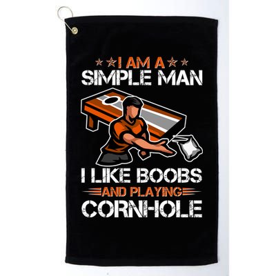I Am A Simple Man I Like Boobs And Playing Cornhole Golf Towel