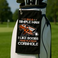 I Am A Simple Man I Like Boobs And Playing Cornhole Golf Towel