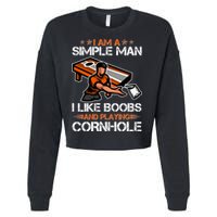 I Am A Simple Man I Like Boobs And Playing Cornhole Cropped Pullover Crew