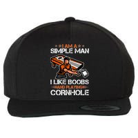 I Am A Simple Man I Like Boobs And Playing Cornhole Wool Snapback Cap