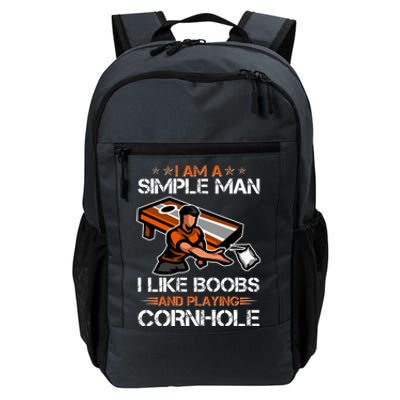 I Am A Simple Man I Like Boobs And Playing Cornhole Daily Commute Backpack