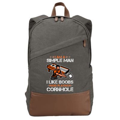 I Am A Simple Man I Like Boobs And Playing Cornhole Cotton Canvas Backpack