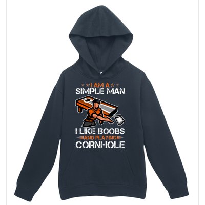 I Am A Simple Man I Like Boobs And Playing Cornhole Urban Pullover Hoodie