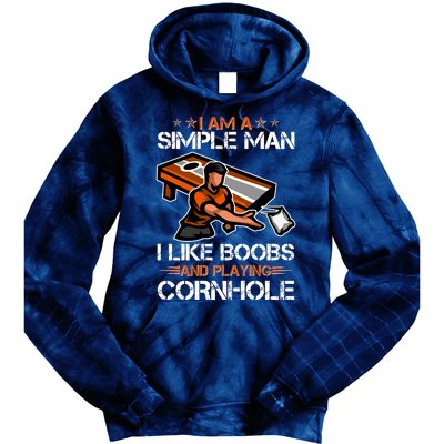 I Am A Simple Man I Like Boobs And Playing Cornhole Tie Dye Hoodie