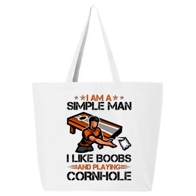 I Am A Simple Man I Like Boobs And Playing Cornhole 25L Jumbo Tote