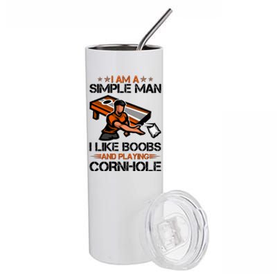 I Am A Simple Man I Like Boobs And Playing Cornhole Stainless Steel Tumbler