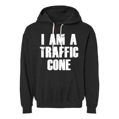 I Am a Traffic Cone Lazy costume Garment-Dyed Fleece Hoodie