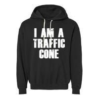 I Am a Traffic Cone Lazy costume Garment-Dyed Fleece Hoodie