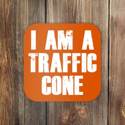 I Am a Traffic Cone Lazy costume Coaster