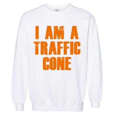 I Am a Traffic Cone Lazy costume Garment-Dyed Sweatshirt