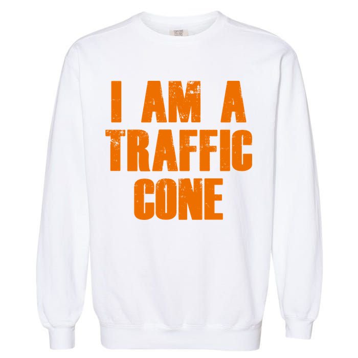 I Am a Traffic Cone Lazy costume Garment-Dyed Sweatshirt