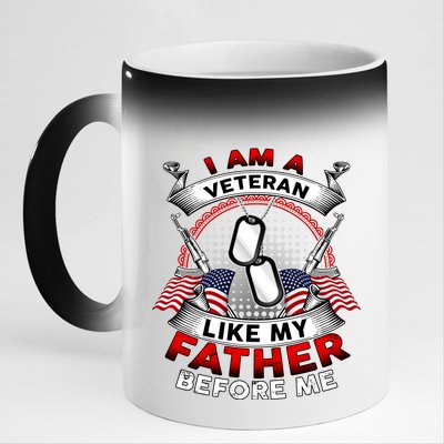 I Am A Veteran Like My Father Before Me 11oz Black Color Changing Mug