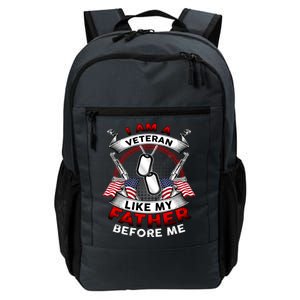 I Am A Veteran Like My Father Before Me Daily Commute Backpack