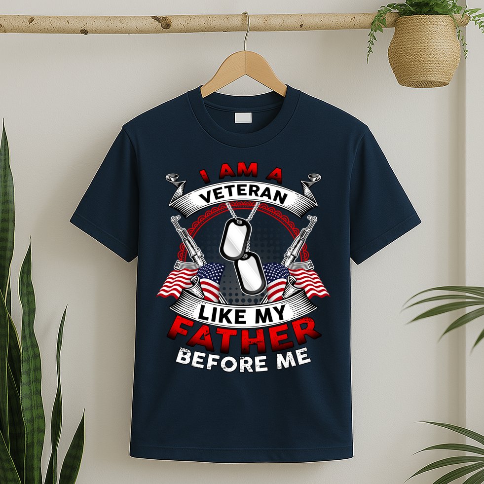 I Am A Veteran Like My Father Before Me T-Shirt