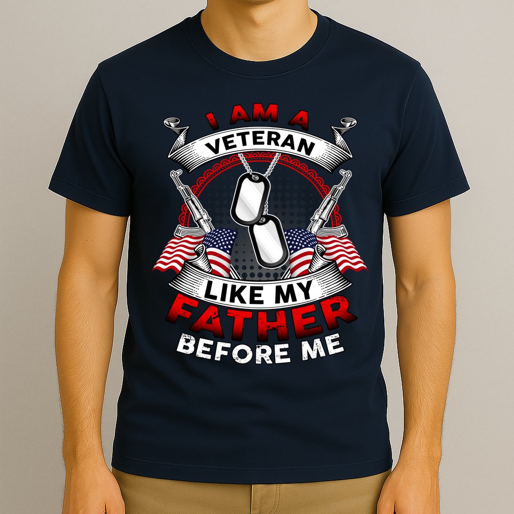 I Am A Veteran Like My Father Before Me T-Shirt