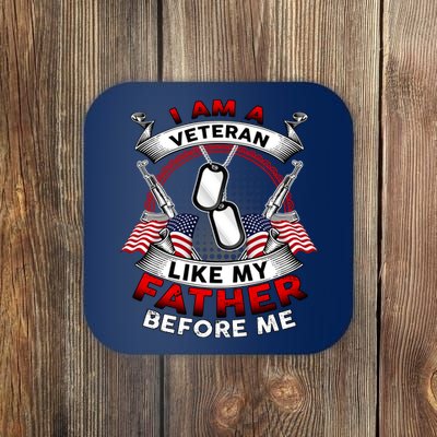 I Am A Veteran Like My Father Before Me Coaster