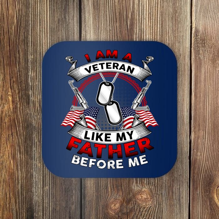 I Am A Veteran Like My Father Before Me Coaster