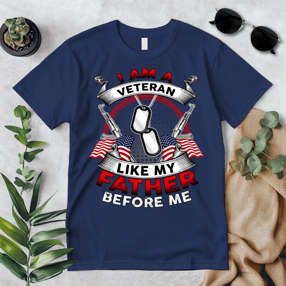 I Am A Veteran Like My Father Before Me Premium T-Shirt