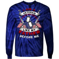 I Am A Veteran Like My Father Before Me Tie-Dye Long Sleeve Shirt