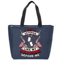 I Am A Veteran Like My Father Before Me Zip Tote Bag