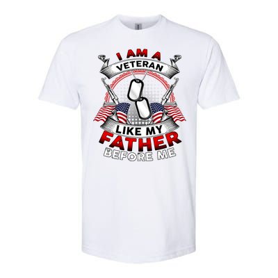 I Am A Veteran Like My Father Before Me Softstyle CVC T-Shirt