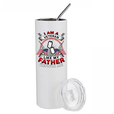 I Am A Veteran Like My Father Before Me Stainless Steel Tumbler